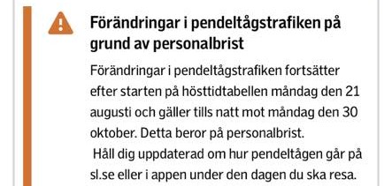 Ett meddelande från SL om att förändringar i pendeltågstrafiken pga personalbrist fortsätter till natt mot måndag den 30 oktober. 